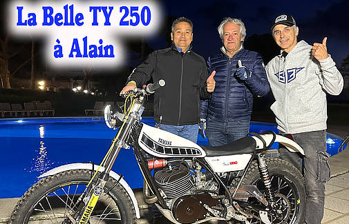 La belle TY 250 à Alain